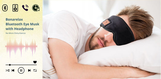 The Ultimate Guide to the Bonarelax Bluetooth Eye Mask: The Perfect Solution for a Good Night's Sleep